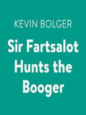 cover image of Sir Fartsalot Hunts the Booger